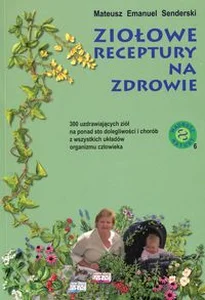 Ziołowe receptury na zdrowie