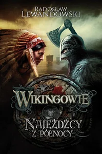 Wikingowie 2 Najeźdźcy z Północy Wikingowie 2 Najeźdźcy z Północy