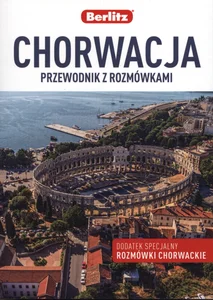 Chorwacja Przewodnik z rozmówkami Chorwacja Przewodnik z rozmówkami