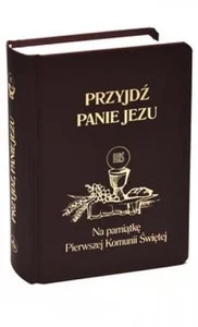 Przyjdź Panie Jezu kolor czarny Na pamiątkę Pierwszej Komunii Świętej Przyjdź Panie Jezu kolor czarny Na pamiątkę Pierwszej Komunii Świętej