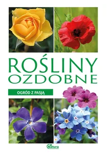 Ogród z pasją Rośliny ozdobne Ogród z pasją Rośliny ozdobne