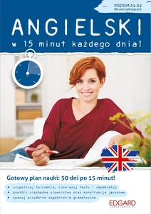 Angielski w 15 minut każdego dnia dla początkujących