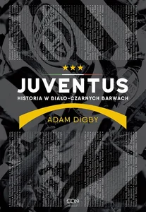 Juventus Historia w biało-czarnych barwach