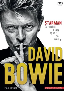 David Bowie STARMAN Człowiek który spadł na ziemię David Bowie STARMAN Człowiek który spadł na ziemię