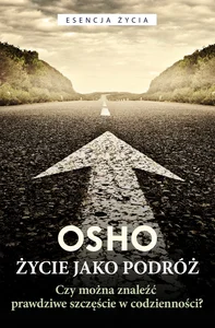 Życie jako podróż Czy można znaleźć prawdziwe szczęście w codzienności?