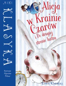 Alicja w Krainie Czarów i Po drugiej stronie lustra