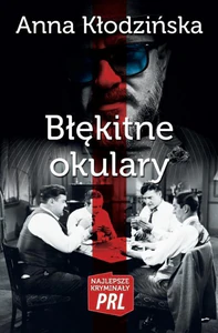 Błękitne okulary Najlepsze kryminały PRL