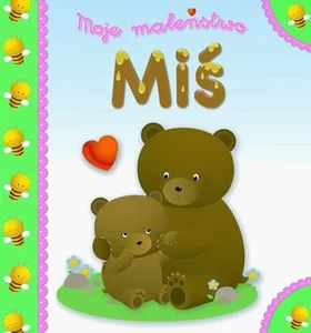 MOJE MALEŃSTWO MIŚ