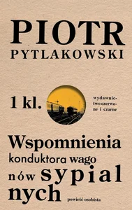 Wspomnienia konduktora wagonów sypialnych Powieść osobista