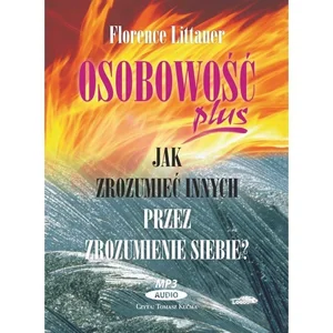 Osobowość plus Jak zrozumieć innych przez zrozumienie siebie