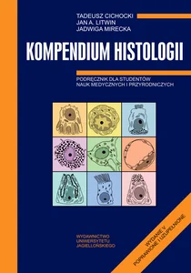 Kompendium histologii Podręcznik dla studentów nauk medycznych i przyrodniczych