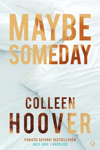 Maybe someday Maybe someday