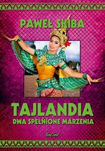 Tajlandia Dwa spełnione marzenia