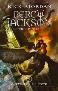 Ostatni olimpijczyk Percy Jackson i Bogowie Olimpijscy Tom 5