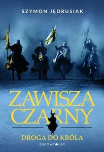 Zawisza Czarny Droga do króla