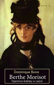 Berthe Morisot Tajemnica kobiety w czerni Berthe Morisot Tajemnica kobiety w czerni