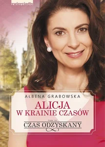 Alicja w krainie czasów Tom 3 Czas odzyskany