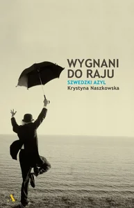 Wygnani do raju Szwedzki azyl