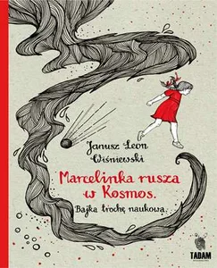 Marcelinka rusza w Kosmos Bajka trochę naukowa Marcelinka rusza w Kosmos Bajka trochę naukowa