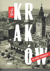 Kraków w starej fotografii