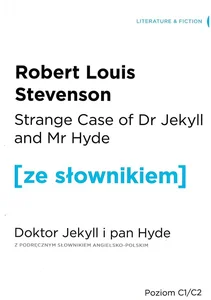 Doktor Jekyll i Pan Hyde z podręcznym słownikiem angielsko-polskim Poziom C1/C2
