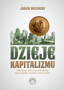 Dzieje kapitalizmu Dzieje kapitalizmu