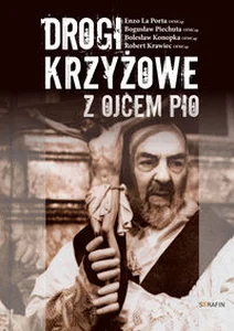 Drogi Krzyżowe z Ojcem Pio Drogi Krzyżowe z Ojcem Pio