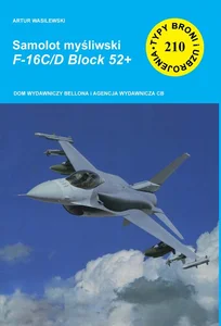 Samolot myśliwski F-16C/D Block 52+ Samolot myśliwski F-16C/D Block 52+