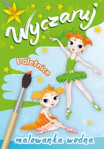 Wyczaruj baletnice Malowanka wodna Wyczaruj baletnice Malowanka wodna