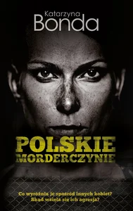 Polskie morderczynie Polskie morderczynie