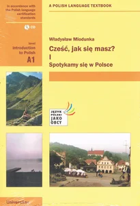 Cześć jak się masz 1 Spotykamy się w Polsce + CD Introduction to Polish A1