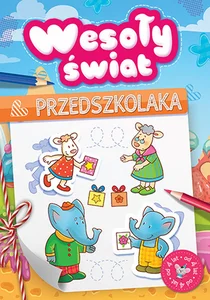 Wesoły świat przedszkolaka od 4 lat Wesoły świat przedszkolaka od 4 lat