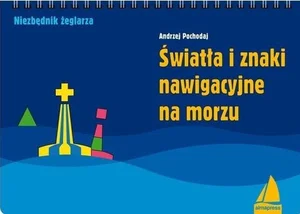 Światła i znaki nawigacyjne na morzu Światła i znaki nawigacyjne na morzu