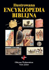 Ilustrowana Encyklopedia Biblijna Ilustrowana Encyklopedia Biblijna