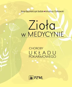 Zioła w medycynie Choroby układu pokarmowego Zioła w medycynie Choroby układu pokarmowego
