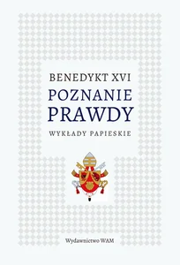 Poznanie prawdy Wykłady papieskie