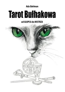 Tarot Bułhakowa Od Głupca do Mistrza
