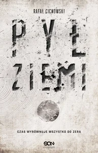 Pył Ziemi Czas wyrównuje wszystko do zera
