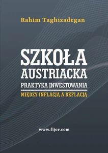 Szkoła austriacka praktyka inwestowania Między inflacją a deflacją