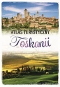 Atlas turystyczny Toskanii/SBM Atlas turystyczny Toskanii/SBM