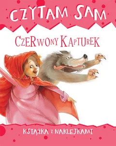 Czytam sam Czerwony kapturek. Książka z naklejkami Czytam sam Czerwony kapturek. Książka z naklejkami