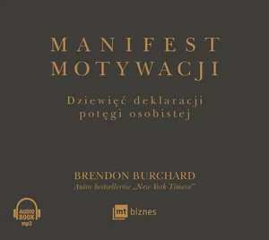 Manifest motywacji Dziewięć deklaracji potęgi osobistej
