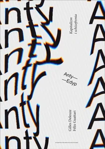 Anty-Edyp Kapitalizm i schizofrenia Anty-Edyp Kapitalizm i schizofrenia