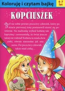 Koloruję i czytam bajkę Kopciuszek 4-7 lat Koloruję i czytam bajkę Kopciuszek 4-7 lat