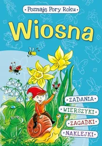 Wiosna Poznaję pory roku Wiosna Poznaję pory roku