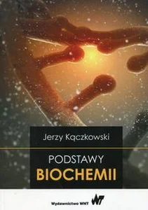 Podstawy biochemii Podstawy biochemii