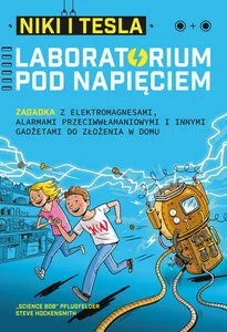 Niki i Tesla. Laboratorium pod napięciem Niki i Tesla. Laboratorium pod napięciem