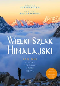 Wielki Szlak Himalajski 120 dni pieszej wędrówki przez Nepal