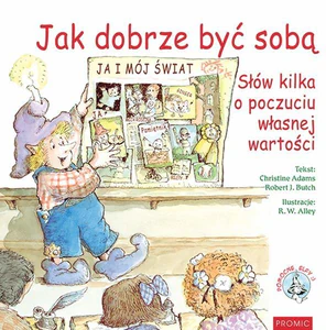 Jak dobrze być sobą Jak dobrze być sobą