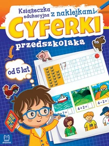 Cyferki przedszkolaka Książeczka edukacyjna z naklejkami